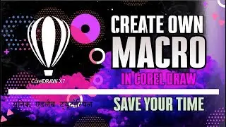 How to create a own Macro in coreldraw X7