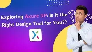 Exploring Axure RP: is it the right design tool for you?