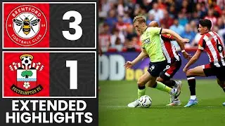 EXTENDED HIGHLIGHTS: Brentford 3-1 Southampton | Premier League