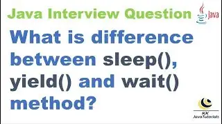 What is difference between sleep, yield and wait method ? || Java Concurrency Interview Question