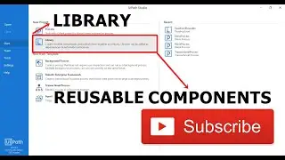 How to create reusable components in UiPath