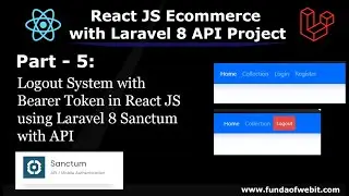 ReactJS Ecommerce Part 5: Logout system in React JS with Bearer Token using Laravel 8 Sanctum API