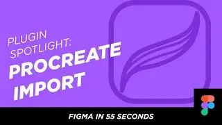 Figma in 55 Seconds: Procreate Import and Image Tracer