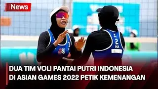 Asian Games 2022: Tim Voli Pantai Putri Indonesia Menang Meyakinkan Atas Wakil Kazakhstan dan Makau