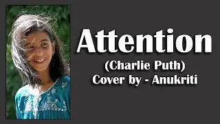 Attention | Cover by - Anukriti @anukriti #cover #attention @charlieputh