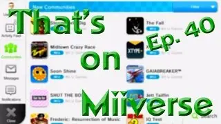 Bad Miiverse Posts! - That's on Miiverse Ep. 40!