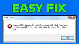 How To Fix DirectX Error A Cabinet File Necessary For Installation Cannot Be Trusted