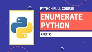 Enumerate in Python | Python Full Course | Part-33 | Hindi