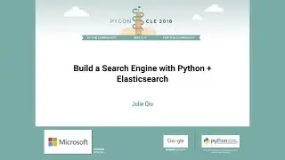 Julie Qiu - Build a Search Engine with Python + Elasticsearch - PyCon 2018