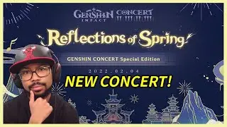 Genshin Concert Reflections of Spring REACTION! | Genshin Impact