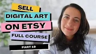 Etsy Shop Branding Essentials for Digital Art Creators - FREE Course (VIDEO 19)