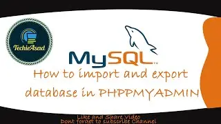 How to Import and Export MYSQL Database using PHPMYADMIN