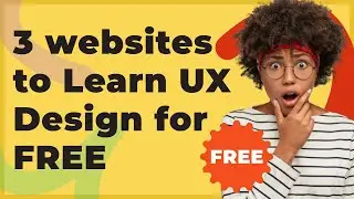 3 WEBSITES TO LEARN UX DESIGN FOR FREE 