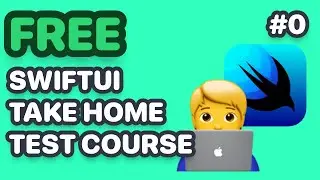 SwiftUI iOS Take Home Test Course Overview (iOS Dev Job Interview Practice - Take Home Project)