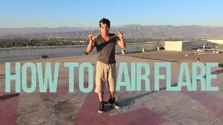 How to Breakdance | Air Flare | Dominic 