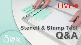 Sizzix: Stencil & Stamp Tool LIVE Q&A With Designer Pete