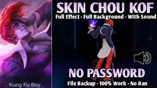 Chou Kof Skin Script | No Password | Full Effect | Full Background | With Sound | File Backup