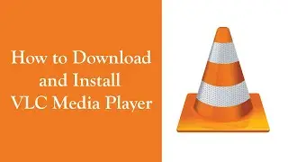 How to download and install VLC Media Player for Windows.