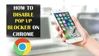 How To Disable Pop Ups in Google Chrome