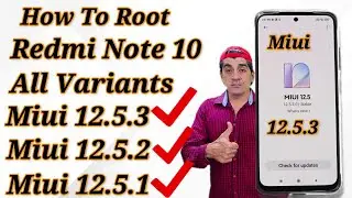Root Redmi Note 10 Miui 12.5.3 Miui 12.5.2 Miui 12.5.1