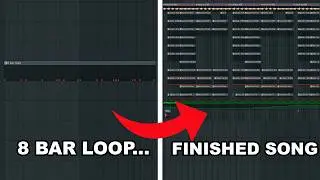 How To Turn An 8 Bar Loop Into A Finished Track (arrangement tutorial)