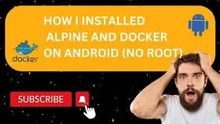 How I Installed Alpine linux and docker on Android in 12 minutes 🙃 #android #devops #dockertutorial