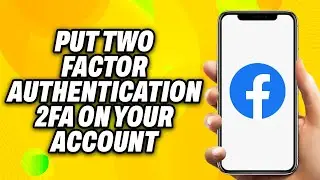 How To Put Two Factor Authentication 2FA on Your Facebook Account (2024) - Quick Fix