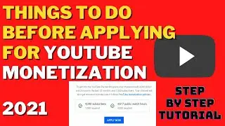 Things To Do Before Applying for YOUTUBE MONETIZATION | YouTube Studio CREATORS Tutorial 2021