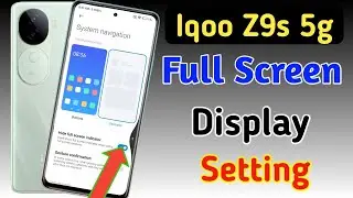 Iqoo z9s 5g full screen mode settings | How to use full screen display in Iqoo z9s 5g