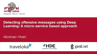Detecting offensive messages using Deep Learning: A micro-service based approach - PyCon APAC 2018