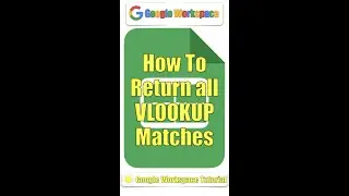 How to return all VLOOKUP matches?