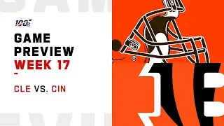 Cleveland Browns vs Cincinnati Bengals Week 17 NFL Game Preview