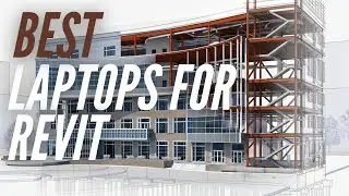 Best Laptops for Revit in 2022