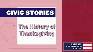 Civic Stories: History of Thanksgiving