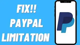 How To Fix PayPal Limited Account | How To Lift Limits On PayPal | PayPal Limitation