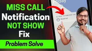 missed call notification not showing on your android | missed call notification not showing fix