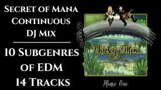 Theology of Mana: Phase One [FULL ALBUM] - SECRET OF MANA CONTINUOUS DJ MIX (10 EDM SUBGENRES)