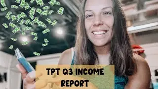 My Teachers Pay Teachers Quarter Three Income Report! (July-September 2021)