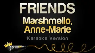 Marshmello, Anne Marie - FRIENDS (Karaoke Version)