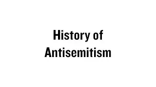 History of Antisemitism