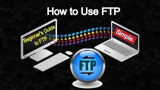 What is FTP - File Transfer Protocol | How to use ftp | FTP Tutorial | FileZilla | ftp server