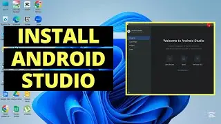 How To Install Android Studio On Windows 11 - Verified Guide