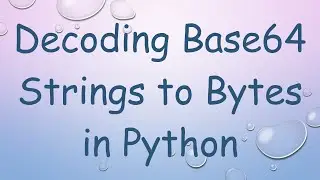 Decoding Base64 Strings to Bytes in Python