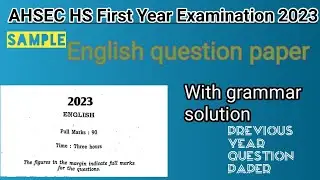 AHSEC HS 1st year final examination 2023|important English question paper from Previous year|ClassXI