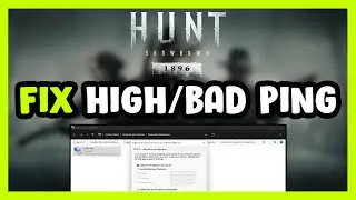 How to FIX Hunt Showdown 1896 High/Bad Ping & Packet Loss!