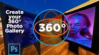 Create 360 Degrees Photo Galleries in Photoshop