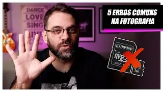 Top 5 Erros na fotografia e como evita-los!