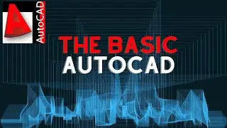 THE BASIC LEARNING OF AUTOCAD