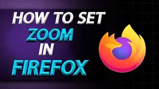 How To Change Zoom In Firefox Browser Windows 10 In 2024 | How To Easily