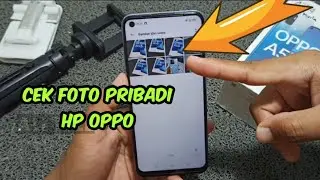 Cara melihat foto pribadi di Oppo a53